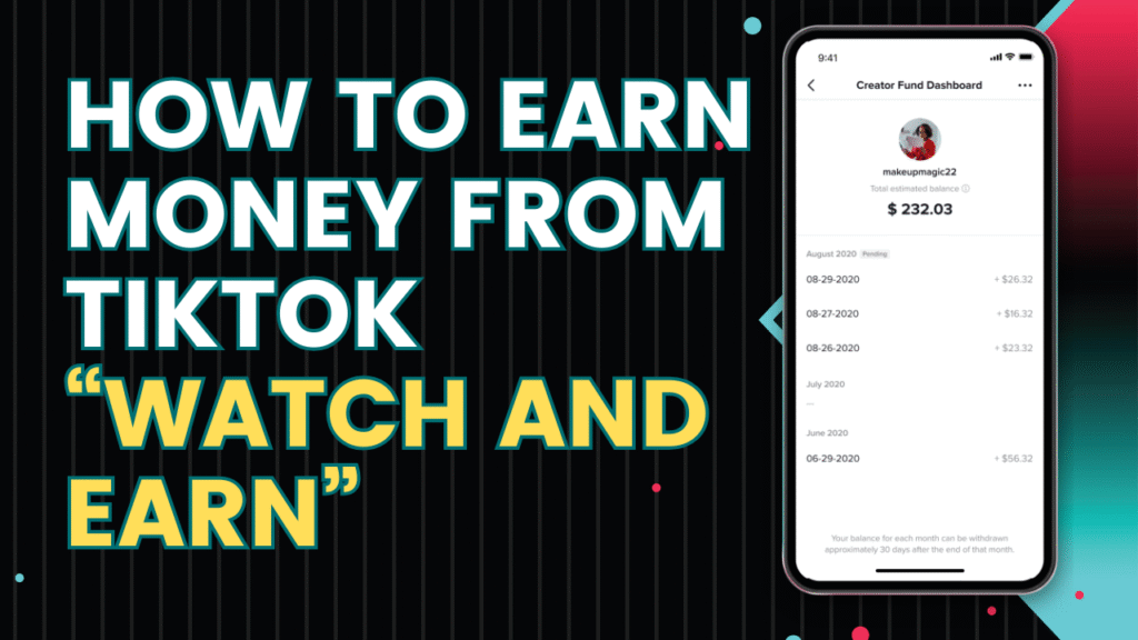 How to Earn Money from TikTok “Watch and Earn”