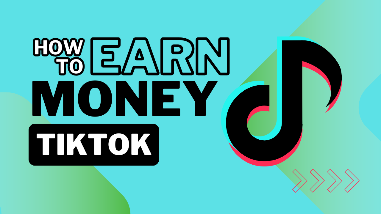 How To Earn Money From Tik Tok In 2025?